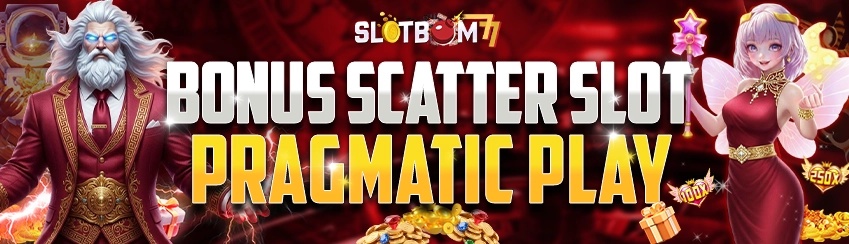Bonus Scatter Slot Pragmatic Play SLOTBOM77