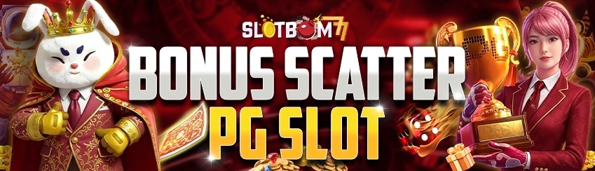 Bonus Scatter PG Slot SLOTBOM77